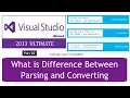 What is Difference Between Parsing and Converting in C NET Visual Studio Ultimate 2013 - Part 20
