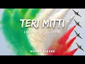 Lagu Teri Mitti - Arko (Slowed \u0026 Reverb) WANNA RIDERR