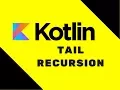 Kotlin Tutorial Tail Recursion Factorial