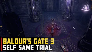 Self-Same Trial Baldur s Gate 3