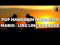 Download Lagu Karaoke Mario - Ling Ling Pop Mandarin Indonesia