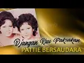 Download Lagu #1960#PATTIE BERSAUDARA- Jangan Kau Paksakan (Original Song \u0026 Lyric)