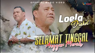 lagu terbaru loela drakel selamat tinggal anggur merah official music video 