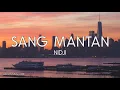 NIDJI - Sang Mantan (Lirik)