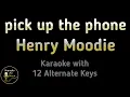 Download Lagu Henry Moodie - pick up the phone Karaoke Instrumental Lower Higher Female Original Key