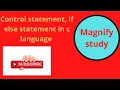 if else statement if statement selection control statement in c programming language
