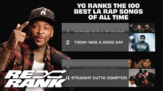 YG Crowns The Best LA Rap Songs Of All Time | Re-Rank