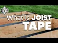 What is Joist Tape Do I need it
