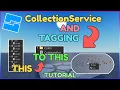 How to Use CollectionService and Tagging in Roblox Studio