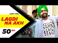Download Lagu Lagdi Na Akh | Nikka Zaildar | Ammy Virk | Sonam Bajwa | Latest Punjabi Song 2016 | Speed Records