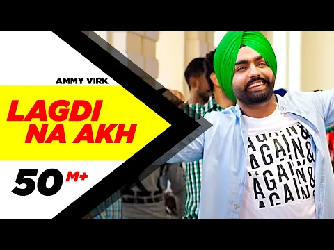 Download MP3 Lagdi Na Akh | Nikka Zaildar | Ammy Virk | Sonam Bajwa | Latest Punjabi Song 2016 | Speed Records