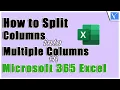 How to Split column into multiple columns in Microsoft 365 Excel