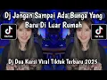 DJ DUA KURSI REMIX DANGDUT DJ JANGAN SAMPAI ADA BUNGA YANG BARU DI LUAR RUMAH VIRAL TIKTOK
