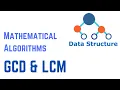 Data Structures And Algorithms - Basic Math Mathematical Algorithms GCD LCM
