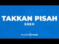 Download Lagu Takkan Pisah - Eren (KARAOKE VERSION)