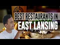 Best Restaurants Places to Eat in East Lansing Michigan MI