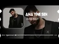 Ama Yine Sen Dön Bir Bak - Burak Bulut ( Ferhat Güneş Remix )