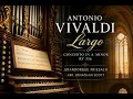 Vivaldi – Largo (RV 356) | GrandOrgue Friesach | Arr. Jonathan Scott