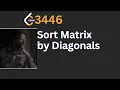 LeetCode Sort matrix by Diagonals LeetCode 3446 LeetCode