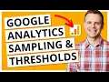 Google Analytics Sampling And Thresholds Explained Plus How To FIX Them