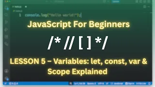JavaScript Full Course for Beginners Lesson 5 - Variables let const var Scope Explained