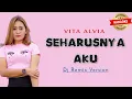 Download Lagu Vita Alvia - Seharusnya Aku | Karaoke [Dj Remix]