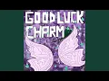 GOOD LUCK CHARM