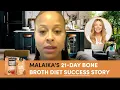 How Dr Kellyann s 21 - Day Bone Broth Diet Transformed Malaika s Life