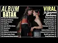 KUMPULAN MUSIK BATAK ENAK DIDENGAR ~ LAGU BATAK TERPOPULER VIRAL DI SOSMED \u0026 BIKIN BAPER