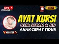 Download Lagu TIDUR CEPAT DAN LELAP! AYAT KURSI PENGANTAR TIDUR BAYI - NONSTOP - PENGUSIR SETAN DAN JIN