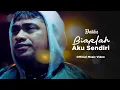 Doddie Latuharhary - Biarlah Ku Sendiri (Official Music Video)