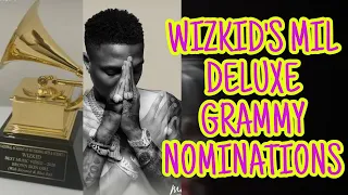 wizkid s mil deluxe album bags three grammy nominations