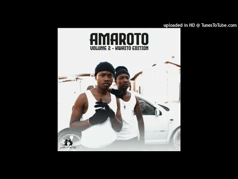 Download MP3 02. Reece Madlisa & Zuma - Amaroto Feat. Deep Xplosion, Bob Mabena, Lungstar & Stillow