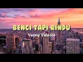 Download Lagu Benci tapi Rindu (cover) Vanny Vabiola | easy lyrics