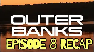 outer banks season 2 episode 8 the cross recap