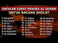 Lagu Surat Pendek Merdu untuk Sholat – Murottal Hafalan yang Menenangkan Hati