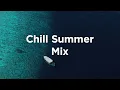 Download Lagu Chill Summer Mix ☀️ House for Vacation Vibes