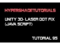 095-HyperShadeTutorials-Unity 3D - Laser Dot Fix Java Script