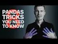 Learn these pandas tricks now