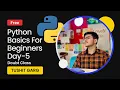 Python for Beginner Workshop Day 5 Doubts and Solutions Tushit Garg