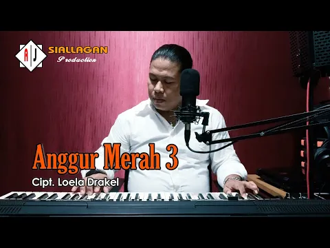 Download MP3 NOSTALGIA || Anggur Merah 3 || Cipt. Loela Drakel || Cover by. AJS || Live Recording