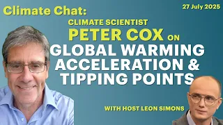 Acceleration of Global Warming and Climate Tipping Points with Peter Cox