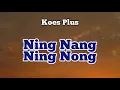Download Lagu Ning Nang Ning Nong - Koes Plus - Lagu Klasik Legendaris Indonesia