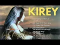 Kirey Full Album Terbaik 🎶 Lagu Romantis & Sedih yang Tak Lekang Oleh Waktu