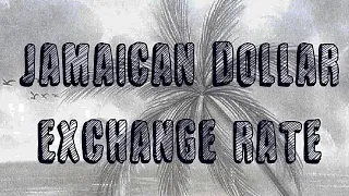 Jamaican Dollar Currency Exchange Rate JMD to USD GBP EUR INR CAD Dollar to Pound to JMD