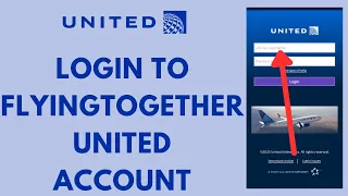 Flyingtogether Ual com Login - How to Sign in to Your Flying Together United Account 2026