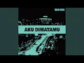 Lagu Aku Dimatamu