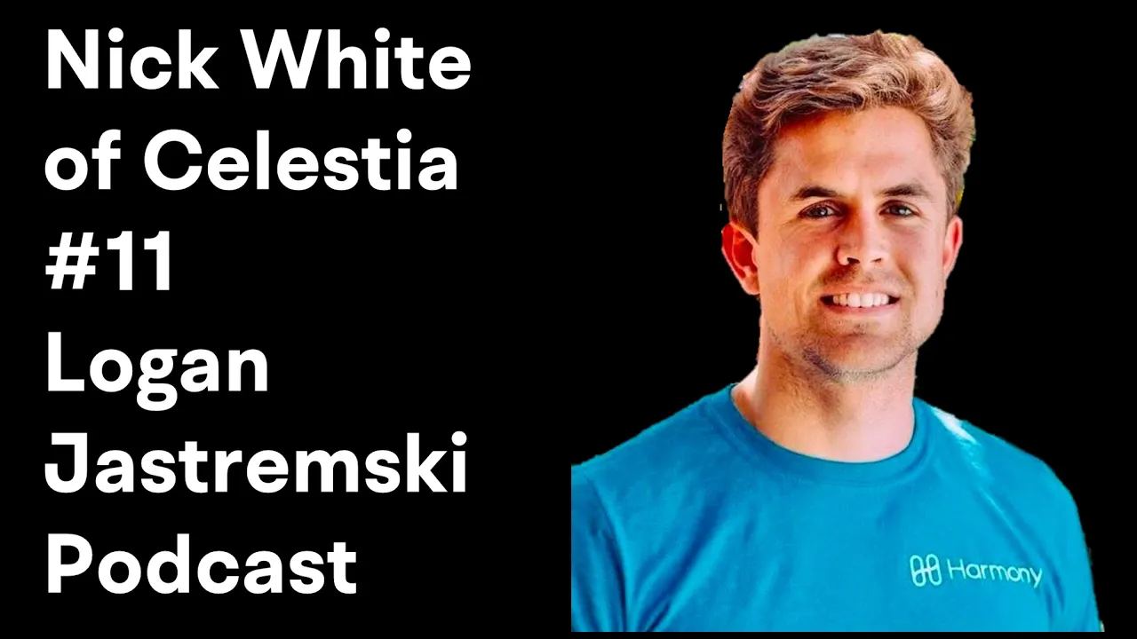 Nick White || COO of Celestia Labs: Modular Blockchains | Logan Jastremski Podcast #11