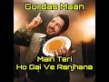 Download Lagu Gurdas Maan - Main Teri ho Gayi Ve |  song 2024@Nakodar_Darbar_11