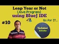 Leap Year or Not Java Program BlueJ IDE ICSE IX X Java Programming